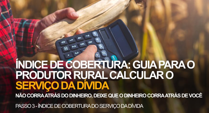 Índice de Cobertura Guia para o Produtor Rural calcular o serviço da dívida